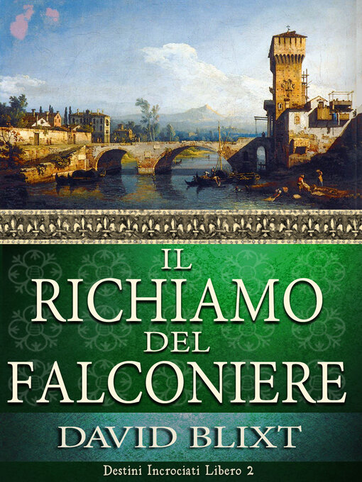 Title details for Il Richiamo Del Falconiere by David Blixt - Available